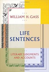 Life Sentences: Literary Judgments and Accounts Life Sentences: Literary Judgments and Accounts