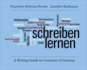 Schreiben Lernen: A Writing Guide for Learners of German Schreiben Lernen: A Writing Guide for Learners of German