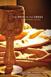 The Path to the Cross Discovery Guide: Five Faith Lessons The Path to the Cross Discovery Guide: Five Faith Lessons