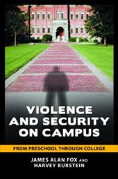 Violence and Security on Campus: From Preschool Through College Violence and Security on Campus: From Preschool Through College