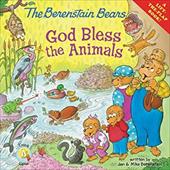 Berenstain Bears: God Bless the Animals Berenstain Bears: God Bless the Animals