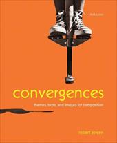 Convergences: Themes, Texts, and Images for Composition Convergences: Themes, Texts, and Images for Composition