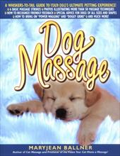 Dog Massage: A Whiskers-To-Tail Guide to Your Dog's Ultimate Petting Experience Dog Massage: A Whiskers-To-Tail Guide to Your Dog's Ultimate Petting Experience