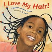 I Love My Hair! I Love My Hair!