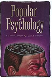 Popular Psychology: An Encyclopedia Popular Psychology: An Encyclopedia
