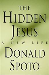 The Hidden Jesus: A New Life The Hidden Jesus: A New Life