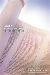 Walk as Jesus Walked: Making Disciples: Discovery Guide Walk as Jesus Walked: Making Disciples: Discovery Guide