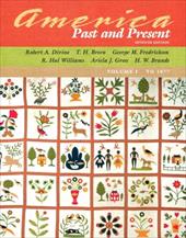 America Past and Present, Volume I (to 1877), Primary Source Edition America Past and Present, Volume I (to 1877), Primary Source Edition