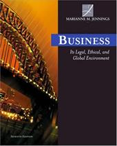 Business: Its Legal, Ethical, and Global Environment Business: Its Legal, Ethical, and Global Environment