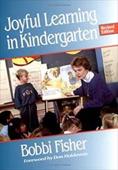 Joyful Learning in Kindergarten Joyful Learning in Kindergarten