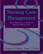 Nursing Case Management: From Essentials to Advanced Practice Appplications Nursing Case Management: From Essentials to Advanced Practice Appplications