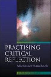 Practising Critical Reflection: A Resource Handbook Practising Critical Reflection: A Resource Handbook