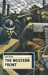 The Western Front: Battleground and Home Front in the First World War The Western Front: Battleground and Home Front in the First World War
