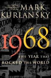 1968: The Year That Rocked the World 1968: The Year That Rocked the World