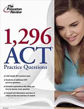 1,296 ACT Practice Questions 1,296 ACT Practice Questions