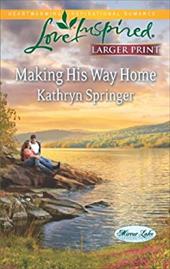 Making His Way Home (Love Inspired (Large Print)) Making His Way Home (Love Inspired (Large Print))