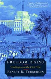 Freedom Rising: Washington in the Civil War Freedom Rising: Washington in the Civil War
