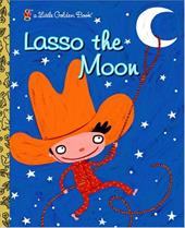 Lasso the Moon Lasso the Moon