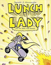 Lunch Lady and the Bake Sale Bandit Lunch Lady and the Bake Sale Bandit