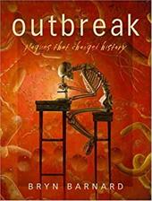 Outbreak: Plagues That Changed History Outbreak: Plagues That Changed History