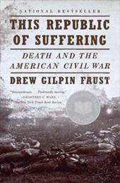 This Republic of Suffering: Death and the American Civil War This Republic of Suffering: Death and the American Civil War