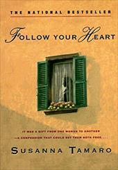 Follow Your Heart Follow Your Heart