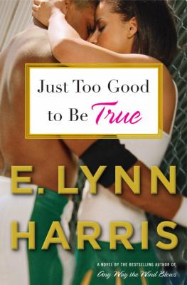 JUST TO GOOD TO BE TRUE just to good to be true:
