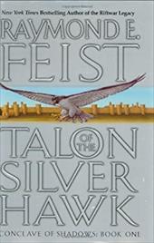 Talon of the Silver Hawk: Conclave of Shadows: Book One Talon of the Silver Hawk: Conclave of Shadows: Book One