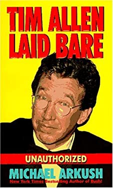 Tim Allen Laid Bare: Una Michael Arkush
