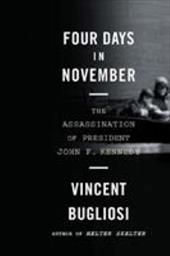 Four Days in November: The Assassination of President John F. Kennedy Four Days in November: The Assassination of President John F. Kennedy