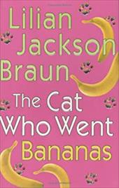 The Cat Who Went Bananas The Cat Who Went Bananas