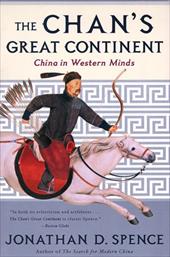 The Chan's Great Continent: China in Western Minds The Chan's Great Continent: China in Western Minds
