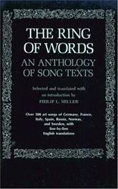 The Ring of Words: An Anthology of Song Texts The Ring of Words: An Anthology of Song Texts