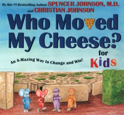 summary of the book who moved my cheese by spencer johnson summary of the book who moved my cheese by spencer johnson