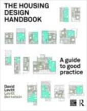 The Housing Design Handbook: A Guide to Good Practice The Housing Design Handbook: A Guide to Good Practice