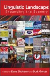 Linguistic Landscape: Expanding the Scenery Linguistic Landscape: Expanding the Scenery