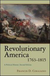 Revolutionary America, 1763-1815: A Political History Revolutionary America, 1763-1815: A Political History