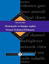 Routledge French Technical Dictionary Dictionnaire Technique Anglais: Volume 2 English-French/Anglais-Francais Routledge French Technical Dictionary Dictionnaire Technique Anglais: Volume 2 English-French/Anglais-Francais
