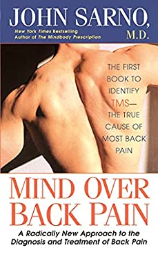 Mind Over Back Pain John E. Sarno