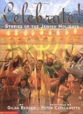 Celebrate! Stories of the Jewish Holiday Celebrate! Stories of the Jewish Holiday
