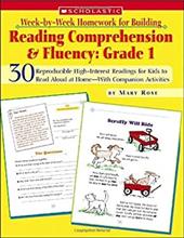 Week-By-Week Homework for Building Reading Comprehension & Fluency: Grade 1: 30 Reproducible High-Interest Readings for Kids to Re Week-By-Week Homework for Building Reading Comprehension & Fluency: Grade 1: 30 Reproducible High-Interest Readings for Kids to Re