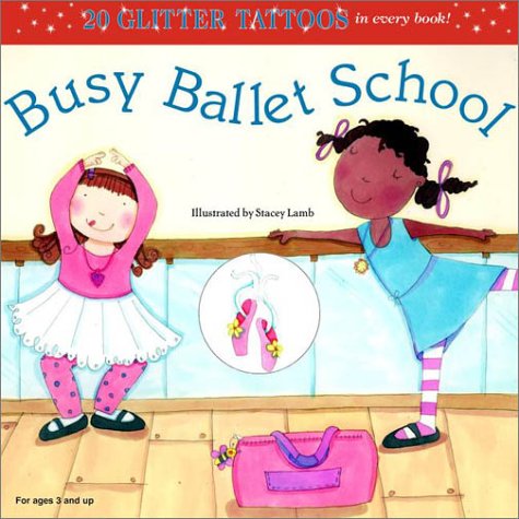 ballet tattoos. Busy Ballet School [With Tattoos] (Glitter Tattoos)