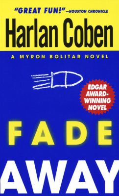 Myron Bolitar: Fade Away No. 3 by Harlan Coben (2008, Hardcover) Myron Bolitar: Fade Away No. 3 by Harlan Coben (2008, Hardcover)