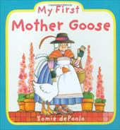 My First Mother Goose My First Mother Goose
