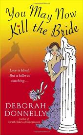 You May Now Kill the Bride You May Now Kill the Bride