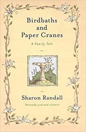 Birdbaths and Paper Cranes Birdbaths and Paper Cranes