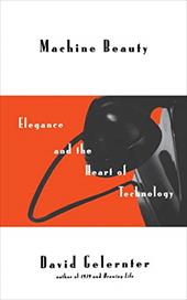 Machine Beauty: Elegance and the Heart of Computing Machine Beauty: Elegance and the Heart of Computing