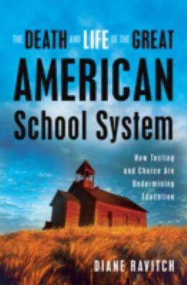 The-Death-and-Life-of-the-Great-American-School-System-9780465014910.jpg