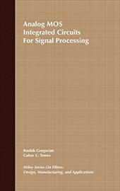 Analog Mos Integrated Circuits for Signal Processing Analog Mos Integrated Circuits for Signal Processing