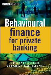Behavioural Finance for Private Banking Behavioural Finance for Private Banking